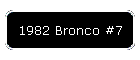 1982 Bronco #7