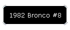 1982 Bronco #8