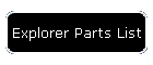 Explorer Parts List