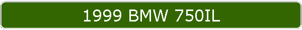 1999 BMW 750IL