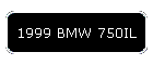 1999 BMW 750IL