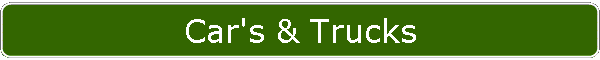 Car's & Trucks