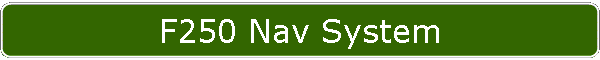 F250 Nav System