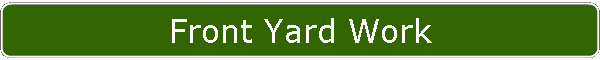 Front Yard Work