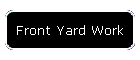 Front Yard Work