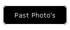 Past Photo's